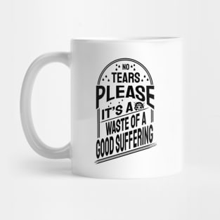 No tears please Mug